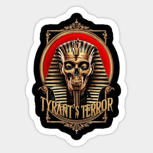 Tyrant's Terror-King Tutankhamun Sticker